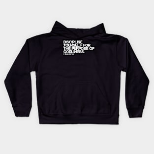 DISCIPLINE YOURSELF FOR THE PURPOSE OF GODLINESS Kids Hoodie